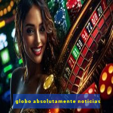 globo absolutamente noticias